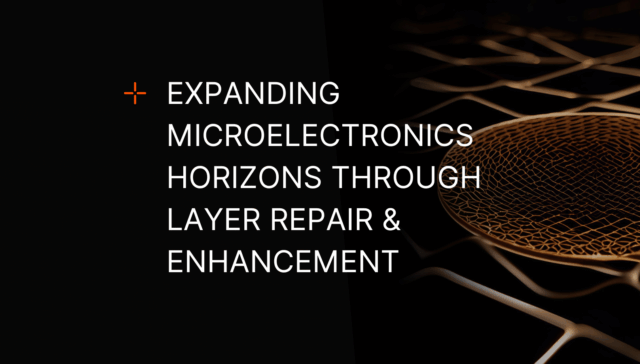A blog banner featuring the text "Expanding Microelectronics Horizons Through Layer Repair & Enhancement" overlaid on an image of microelectronic wafers